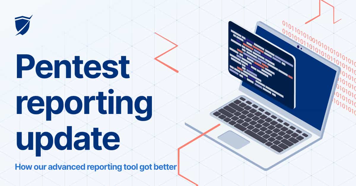 Read the article titled A faster, enhanced version of the advanced pentest reporting feature